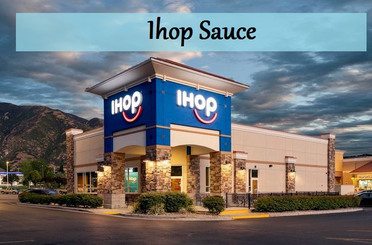 Ihop Sauce